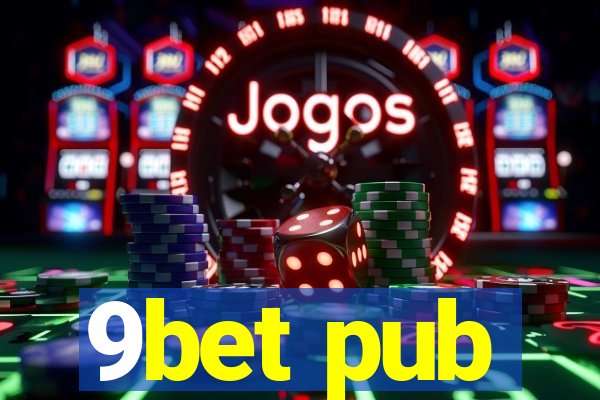 9bet pub